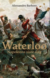 Waterloo av Alessandro Barbero (Innbundet)