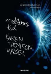 Miraklenes tid av Karen Thompson Walker (Innbundet)