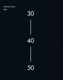30, 40, 50 av Håvard Rem (Innbundet)