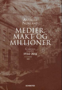 Medier, makt og millioner av Andreas Norland (Innbundet)