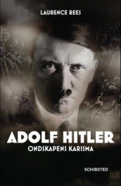 Adolf Hitler av Laurence Rees (Innbundet)