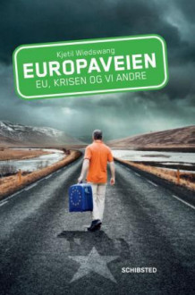 Europaveien av Kjetil Wiedswang (Innbundet)