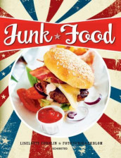 Junk food av Liselotte Forslin (Innbundet)