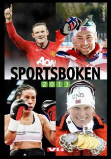 Sportsboken 2013 av Egil Svendsby (Innbundet)