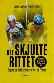 Det skjulte rittet av Tyler Hamilton og Daniel Coyle (Innbundet)