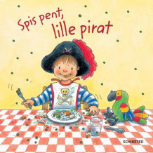 Spis pent, lille pirat av Sandra Grimm (Kartonert)