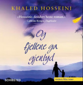 Og fjellene ga gjenlyd av Khaled Hosseini (Lydbok-CD)