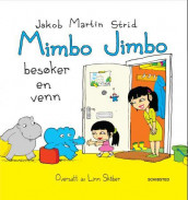 Mimbo Jimbo besøker en venn av Jakob Martin Strid (Innbundet)