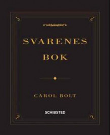 Svarenes bok av Carol Bolt (Innbundet)