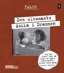 Den slemmaste dokka i Drammen av Sigmund Falch (Innbundet)