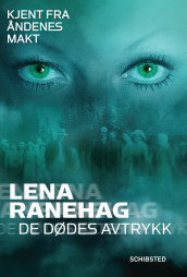 De dødes avtrykk av Lena Ranehag (Heftet)