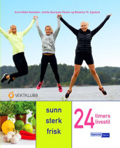 24 timers livsstil av Rebekka Th. Egeland, Anette Skarpaas Ramm og Anne Mette Rustaden (Innbundet)