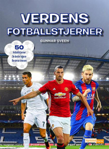 Verdens fotballstjerner av Gunnar Sveen (Innbundet)