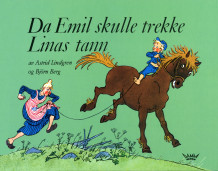 Da Emil skulle trekke Linas tann av Astrid Lindgren (Innbundet)