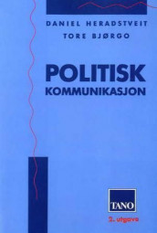 Politisk kommunikasjon av Tore Bjørgo og Daniel Heradstveit (Heftet)
