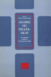 Anarki og fellesskap av Olav Fagelund Knudsen (Heftet)