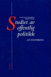 Studiet av offentlig politikk av Janne Kjellberg og Marit Reitan (Heftet)