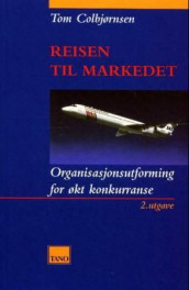 Reisen til markedet av Tom Colbjørnsen (Heftet)