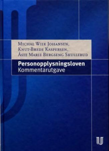 Personopplysningsloven av Michal Wiik Johansen, Knut-Brede Kaspersen og Åste Marie Bergseng Skullerud (Innbundet)