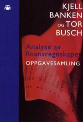 Analyse av finansregnskapet av Kjell Banken og Tor Busch (Heftet)