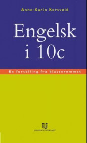 Engelsk i 10c av Anne-Karin Korsvold (Heftet)