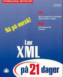 Lær XML på 21 dager av Simon North og Paul Hermans (Heftet)