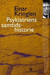 Psykiatriens samtidshistorie av Einar Kringlen (Innbundet)