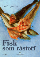 Fisk som råstoff av Leif Lynum (Innbundet)