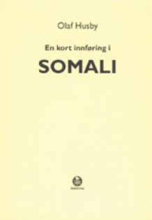 En kort innføring i somali av Olaf Husby (Heftet)
