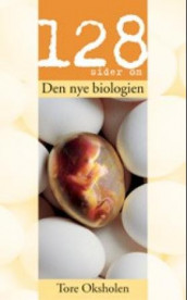 Den nye biologien av Tore Oksholen (Heftet)