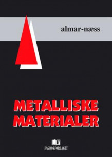 Metalliske materialer av Almar Almar-Næss (Heftet)