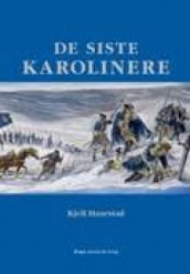 De siste karolinere av Kjell Haarstad (Heftet)