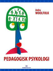 Pedagogisk psykologi av Anita Woolfolk (Heftet)