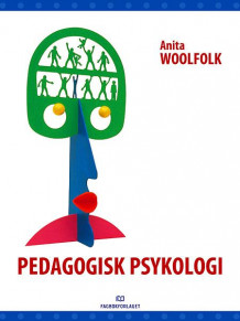 Pedagogisk psykologi av Anita Woolfolk (Heftet)