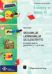 Skolemiljø, læringsmiljø og elevutbytte av Gunn Imsen (Heftet)