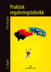 Praktisk reguleringsteknikk av Finn Haugen (Heftet)