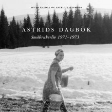 Astrids dagbok av Ingar Kaldal og Astrid Karlsmoen (Innbundet)