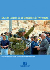 Militær ledelse og de menneskelige faktorene (Heftet)
