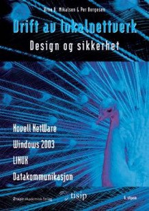 Drift av lokalnettverk av Arne B. Mikalsen og Per Borgesen (Heftet)