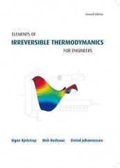 Elements of irreversible thermodynamics for engineers av Dick Bedeaux, Eivind Johannessen og Signe Kjelstrup (Heftet)