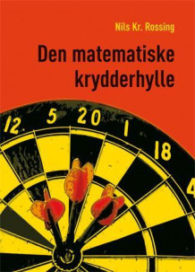 Den matematiske krydderhylle av Nils Kr. Rossing (Heftet)