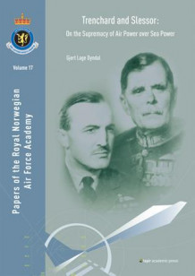 Trenchard and Slessor av Gjert Lage Dyndal (Heftet)