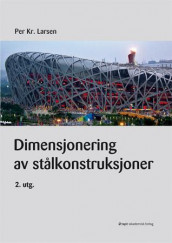 Dimensjonering av stålkonstruksjoner av Per Kr. Larsen (Heftet)