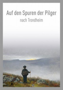 Auf den Spuren der Pilger nach Trondheim av Stein Thue (Heftet)