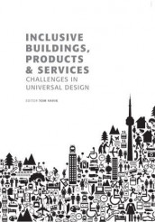 Inclusive buildings, products & services (Heftet)