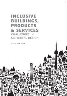 Inclusive buildings, products & services av Tom Vavik (Heftet)