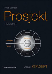 Prosjekt i tidligfasen av Knut Fredrik Samset (Heftet)
