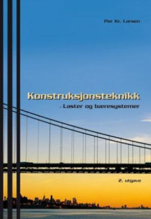 Konstruksjonsteknikk av Per Kr. Larsen (Heftet)