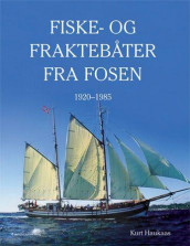Fiske- og fraktbåter fra Fosen av Kurt Haukaas (Innbundet)