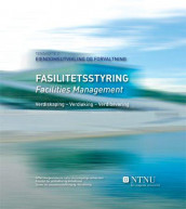 Fasilitetsstyring = Facilities management av Siri Hunnes Blakstad og Olav Egil Sæbøe (Heftet)